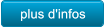 plus d'infos plus d'infos